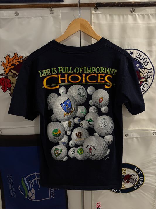 1996 Vintage Life is Full of Important Choices Golf Courses/Balls T Shirt
